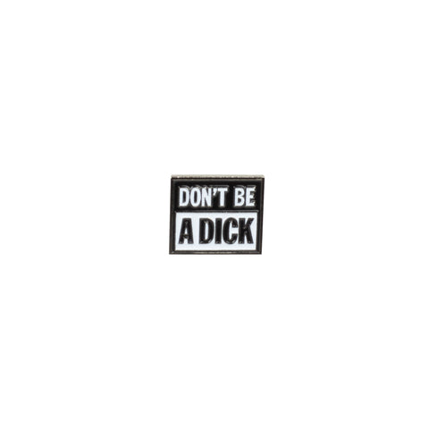 Supreme Don't Be A Dick Pin