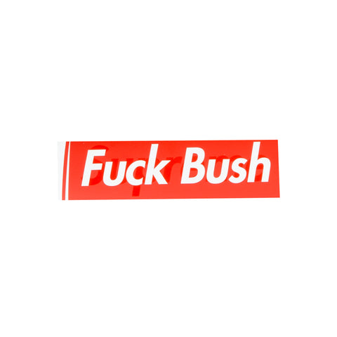Supreme Fuck Bush Sticker