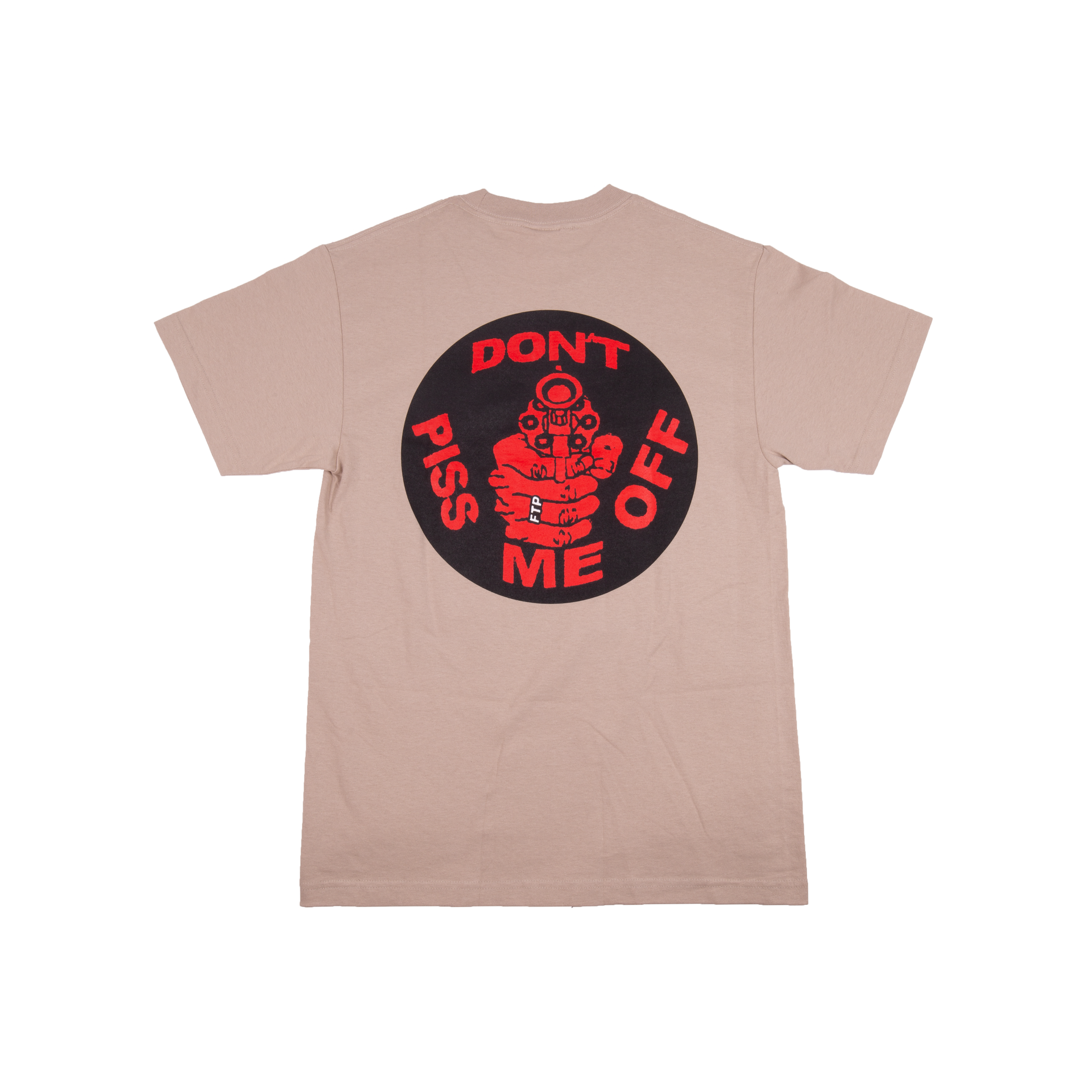 FTP Khaki Don't Piss Me Off Tee